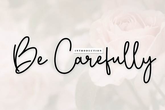 Be Carefully: A Versatile Script Font for Organic Branding